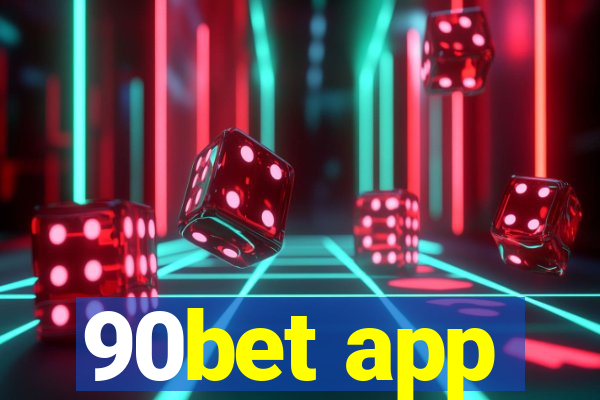 90bet app